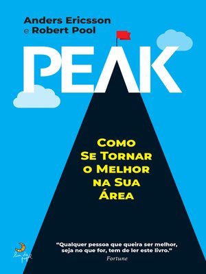 cover image of Peak--Como Se Tornar o Melhor na Sua Área